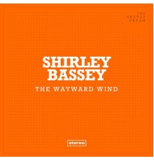 Shirley Bassey - The Wayward Wind