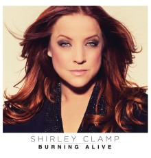 Shirley Clamp - Burning Alive