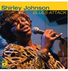 Shirley Johnson - Blues Attack