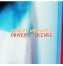 Shirley Michaels - Driver's License