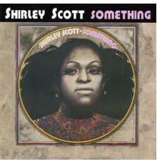 Shirley Scott - Something