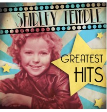 Shirley Temple - Greatest Hits