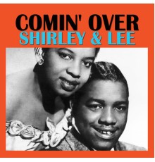 Shirley & Lee - Comin' Over