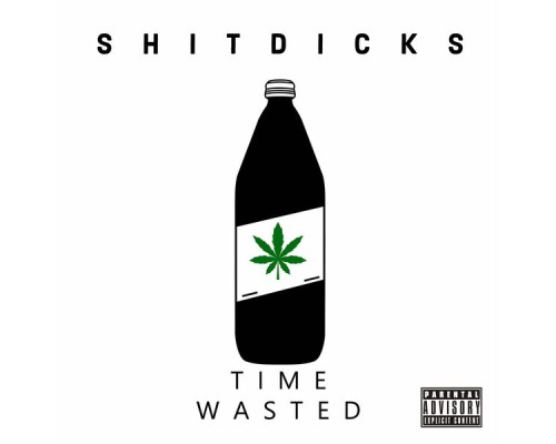 ShitDicks - Time Wasted