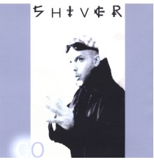 Shiver ( Anthony Delduca ) - GO!