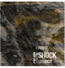 Shock - Liturgy (Original Mix)