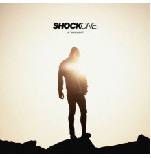 ShockOne - In This Light EP