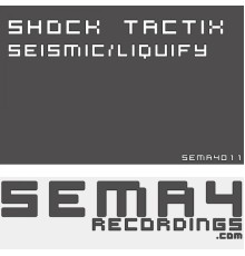 Shock Tactix - Seismic/Liquify