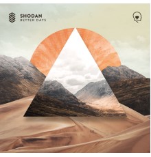 Shodan - Better Days