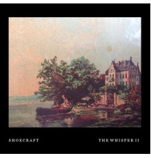 Shoecraft - The Whisper II