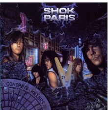 Shok Paris - Concrete Killers