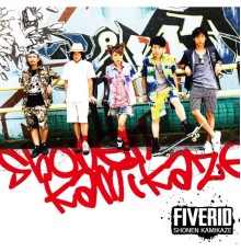 Shonen Kamikaze - FIVERID