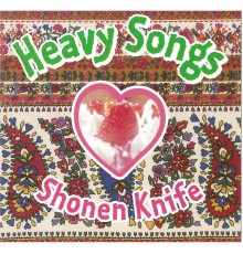 Shonen Knife - Heavy Songs