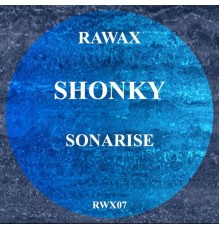 Shonky - Sonarise (Original Mix)