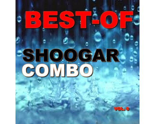 Shoogar Combo - Best-of shoogar combo  (Vol. 6)