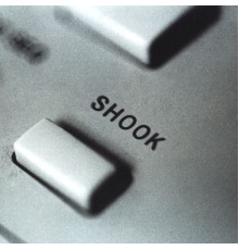 Shook - Shook