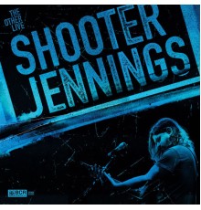 Shooter Jennings - The Other Live