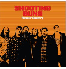 Shooting Guns - Flavour Country