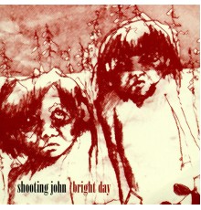 Shooting John - Bright Day