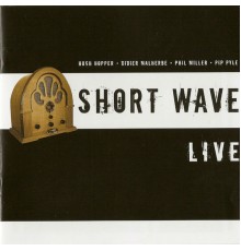 Short Wave - Live