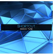 Shortcut - Swich Tune