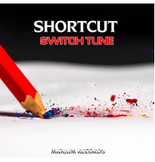 Shortcut - Swich Tune