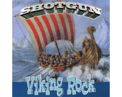 Shotgun - Viking Rock