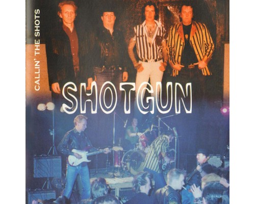 Shotgun - Calling The Shots Shotgun - Calling The Shots