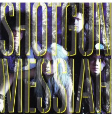 Shotgun Messiah - Shotgun Messiah