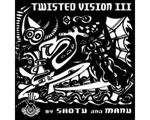 Shotu, Manu - Twisted Vision 3