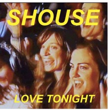 Shouse - Love Tonight