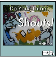 Shouts! - Do Your Thing