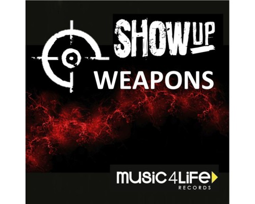 Show Up - Weapons