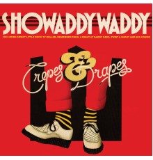 Showaddywaddy - Crepes & Drapes