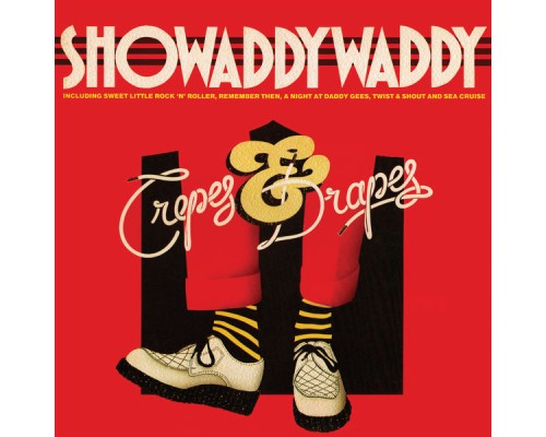 Showaddywaddy - Crepes & Drapes