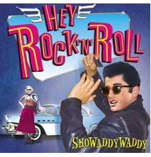 Showaddywaddy - Hey Rock'N'Roll