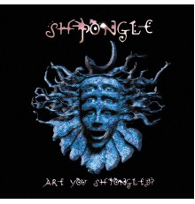 Shpongle - Are You Shpongled? (Remastered)