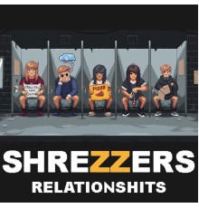 Shrezzers - Relationshits (Instrumental)