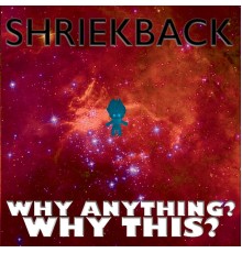 Shriekback - Why Anything? Why This?