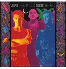 Shriekback - Big Night Music