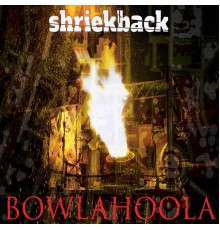 Shriekback - BOWLAHOOLA