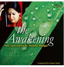 Shubha Mudgal - The Awakening