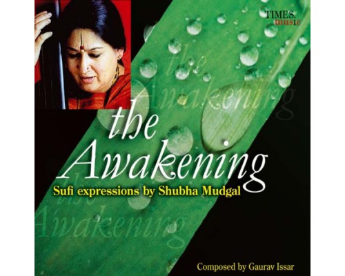 Shubha Mudgal - The Awakening