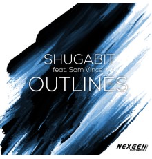 Shugabit feat. Sam Vince - Outlines