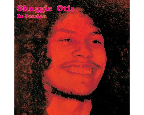 Shuggie Otis - In Session