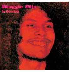 Shuggie Otis - In Session