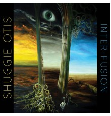 Shuggie Otis - Inter-Fusion