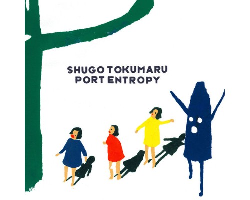 Shugo Tokumaru - Port Entropy