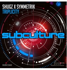 Shugz & Symmetrik - Triplicity