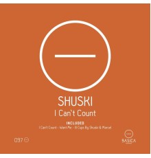 Shuski - I Can't Count